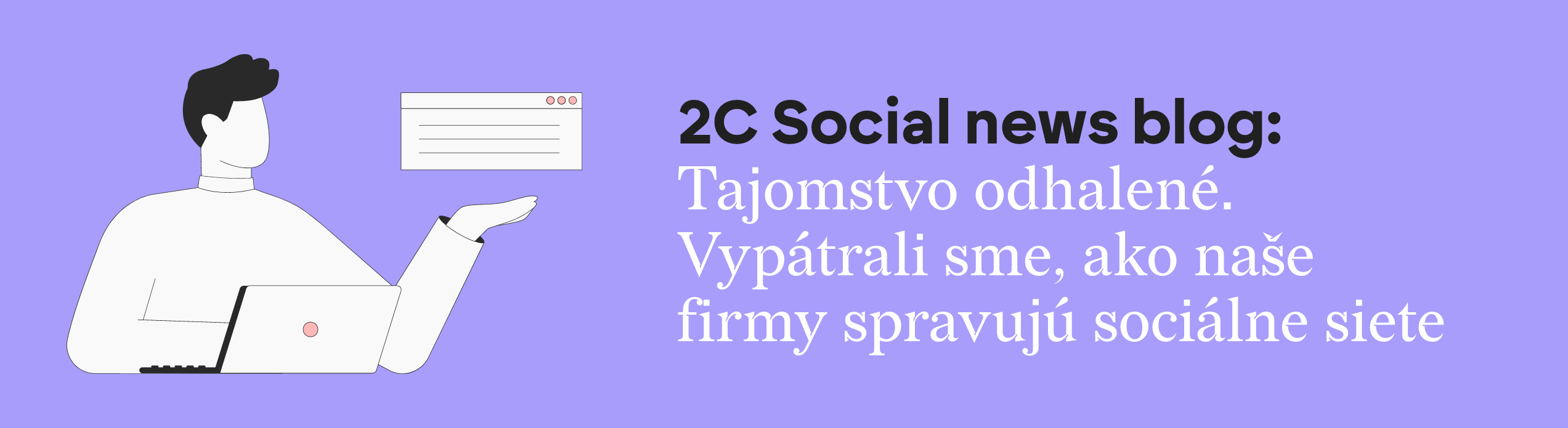 Tajomstvo odhalené. Vypátrali sme, ako naše firmy spravujú sociálne siete.